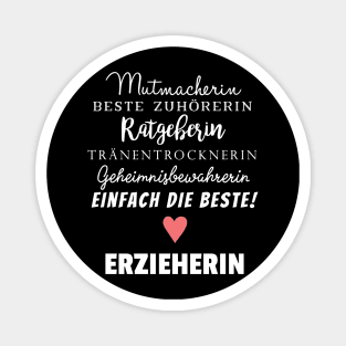 Mutmacherin beste Zuhörerin Erzieherin Magnet